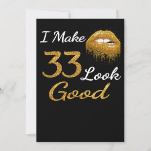 Funny Birthday I Make 33 Look Good Holiday Card