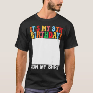 Funny Birthday - It's My 9th Birthday Sign My Shir T-Shirt