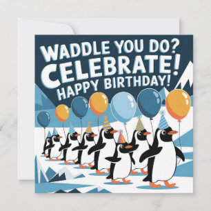 Funny Birthday Penguins Design - "Waddle You Do? 