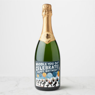 Funny Birthday Penguins Design - "Waddle You Do?  Sparkling Wine Label