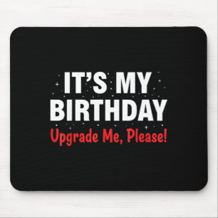 Funny Birthday Shirt Women Men Fun Upgrade Mouse Pad
