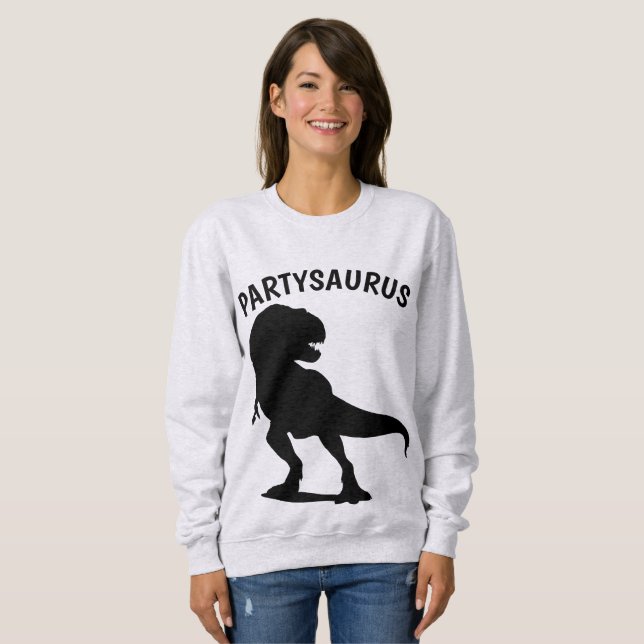 Funny Birthday T-shirts, PARTY SAURUS Sweatshirt (Front Full)