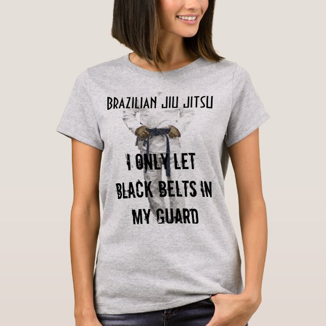 Funny Bjj tshirt Only Let Black Belts (Front)