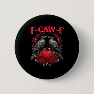 Funny Black Bird F-caw-f Anti Valentines Day Singl 6 Cm Round Badge