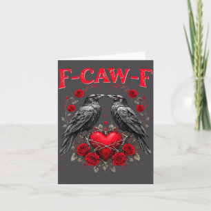Funny Black Bird F-caw-f Anti Valentines Day Singl Card