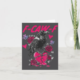 Funny Black Bird F-caw-f Anti Valentines Day Singl Card