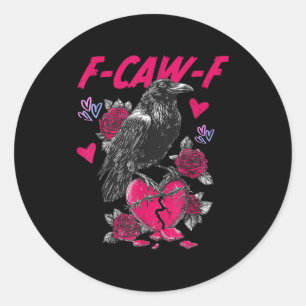 Funny Black Bird F-caw-f Anti Valentines Day Singl Classic Round Sticker