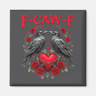 Funny Black Bird F-caw-f Anti Valentines Day Singl Magnet