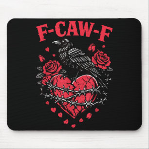 Funny Black Bird F-caw-f Anti Valentines Day Singl Mouse Pad