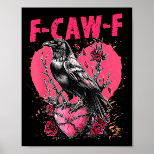 Funny Black Bird F-caw-f Anti Valentines Day Singl Poster