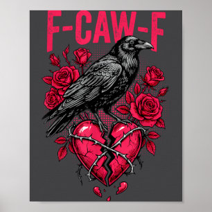 Funny Black Bird F-caw-f Anti Valentines Day Singl Poster