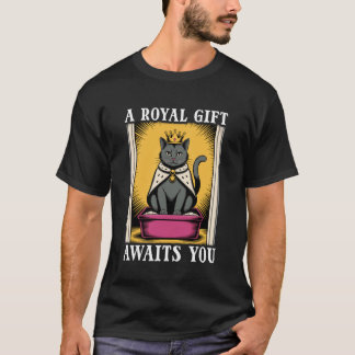 Funny Black Cat A Royal Gift Awaits You Litter Box T-Shirt