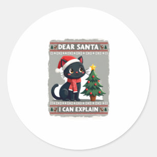 Funny Black Cat Christmas Dear Santa, I Can Explai Classic Round Sticker