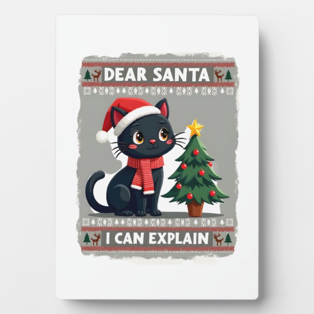 Funny Black Cat Christmas Dear Santa, I Can Explai Plaque (Front)