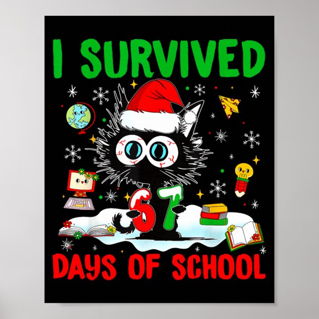 Funny Black Cat Christmas I Survived 67 Days Of Sc Poster (Front)