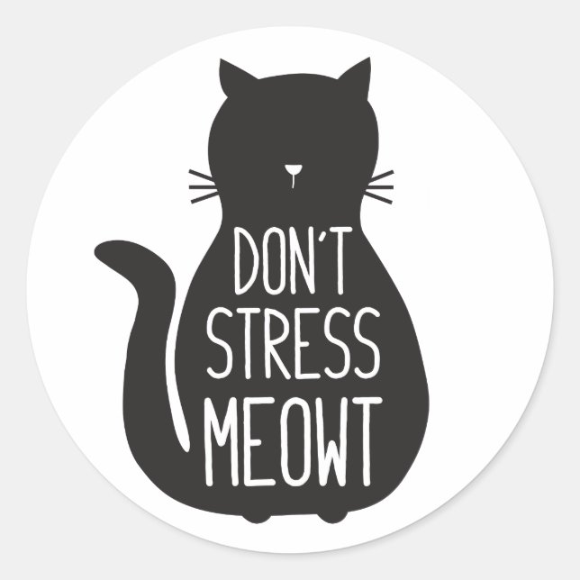 Funny Black Cat Don't Stress Meowt Classic Round Sticker (Front)