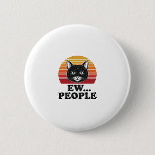Funny Black Cat Ew People Retro Sunset T-Shirt Des 6 Cm Round Badge