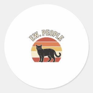Funny Black Cat Ew People Vintage Retro Design_1 Classic Round Sticker