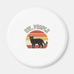 Funny Black Cat Ew People Vintage Retro Design_1 Magnet
