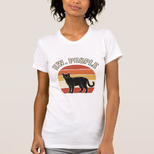 Funny Black Cat Ew People Vintage Retro Design_1 T-Shirt