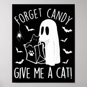 Funny Black Cat Forget Candy Give A Cat Lovers Poster