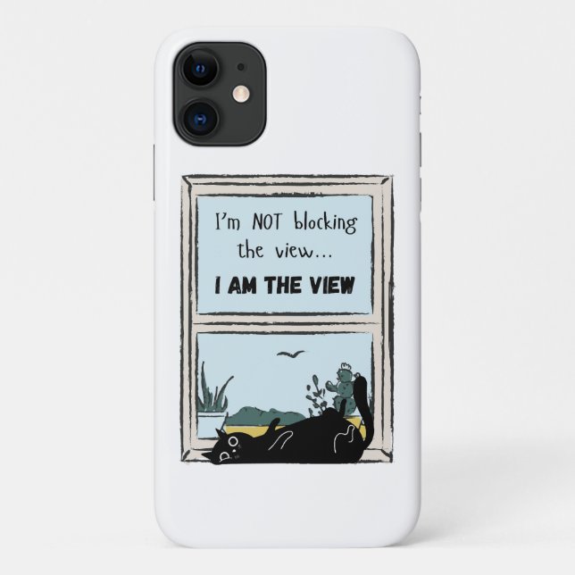 Funny Black Cat, I am the view  Case-Mate iPhone Case (Back)