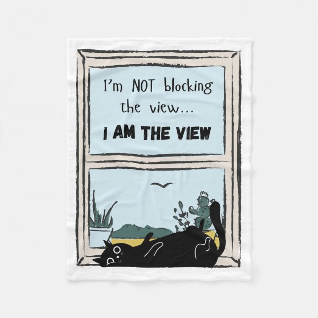 Funny Black Cat, I am the view  Fleece Blanket (Front)