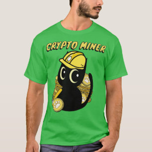 Funny Black Cat Is A Crypto Miner T-Shirt