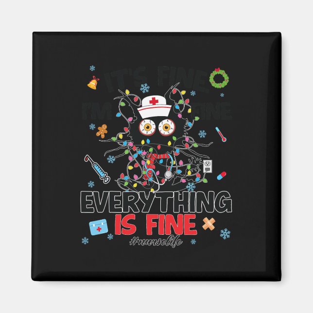 Funny Black Cat Its Fine Everything Nurse Christma Magnet (Front)