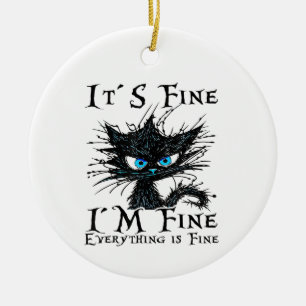 Funny Black Cat It's Fine I'm Fine Everything Is F Ceramic Tree Decoration