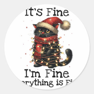 Funny Black Cat It's Fine I'm Fine Everything Is F Classic Round Sticker