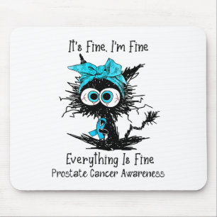 Funny Black Cat Its Fine I'm Fine Prostate Cancer Mouse Pad