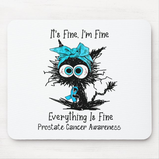 Funny Black Cat Its Fine I'm Fine Prostate Cancer  Mouse Pad (Front)