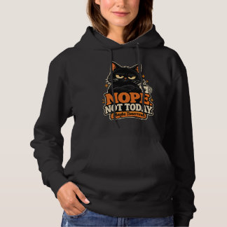 Funny Black Cat Nope Not Today Maybe Tomorrow Hoodie