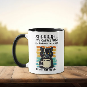 Funny Black Cat Sarcastic Coffee Moment Mug