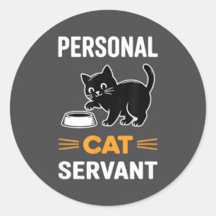 Funny Black Cat Servant Of Tiny Furry Overlord  Classic Round Sticker