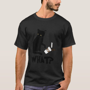 Funny Black Cat What Cute kitten spilled coffee Fu T-Shirt
