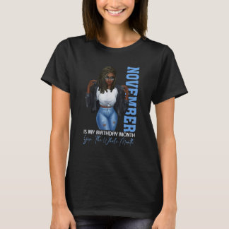 Funny Black Girls November Is My Birthday Yes The  T-Shirt