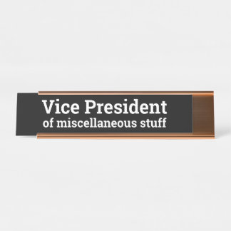 Funny Black Gold Office Title VP of Miscellaneous Desk Name Plate