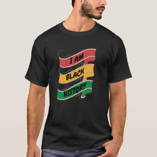 Funny black history month: I am black history T-Shirt