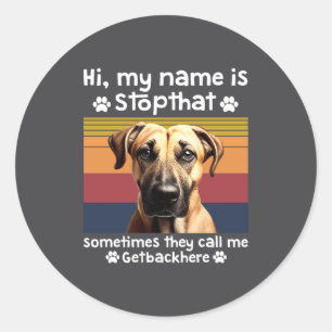 Funny Black Mouth Cur Dog Saying  Classic Round Sticker