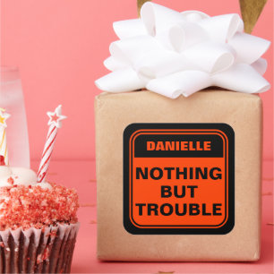 Funny black orange nothing but trouble personalise square sticker