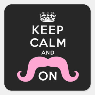 Funny Black, Pink Keep Calm and Moustache On Square Sticker