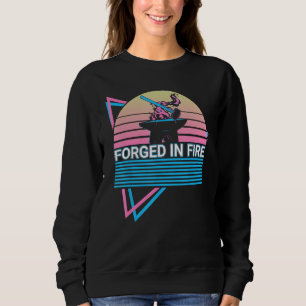 Funny Blacksmith Blacksmithing Forge Retro Forged  Sweatshirt
