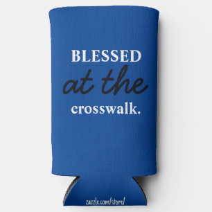 Funny "Blessed At The Crosswalk" Blue & White Seltzer Can Cooler