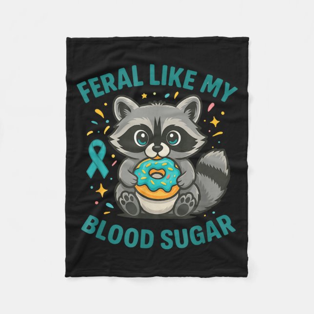Funny Blood Sugar Raccoon Food Chaos Diabetes Fera Fleece Blanket (Front)