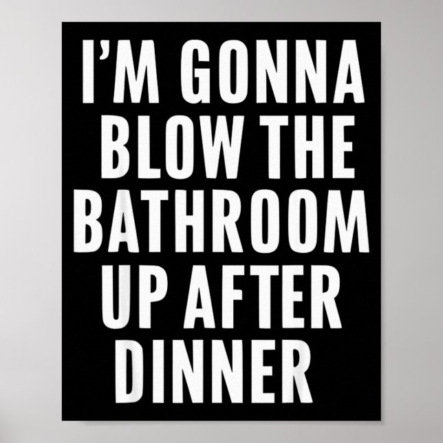Funny Blow The Bathroom Adult Humor Inappropriate  Poster (Front)