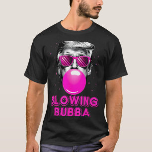 Funny Blowing Bubba T-Shirt