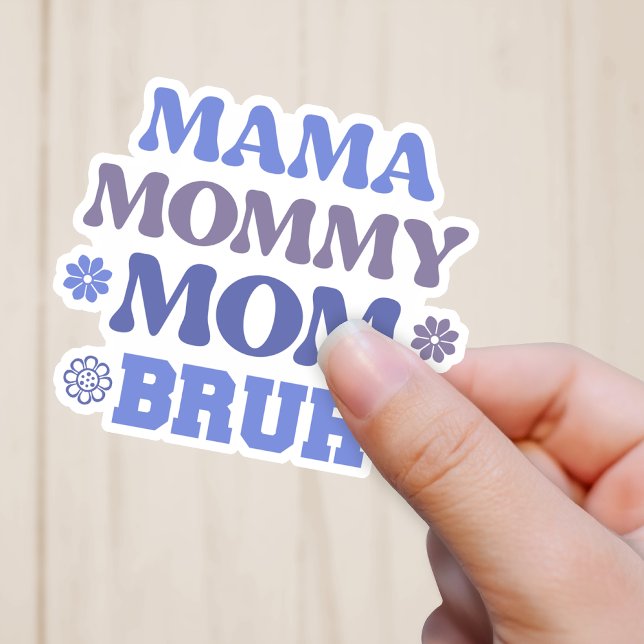 Funny Blue Mama Mummy Mum Bruh Vinyl Sticker (Creator Uploaded)