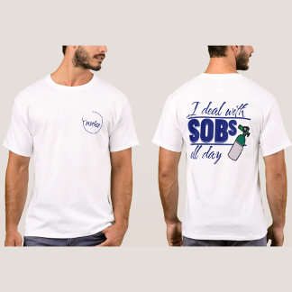 Funny Blue Nurse 2 sided Typography Oxygen SOBs T-Shirt